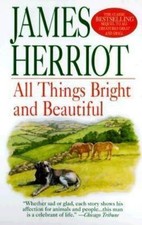 All Things Bright and Beautiful by Herriot, James picture