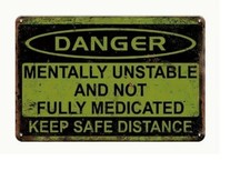 DANGER MENTALLY UNSTABLE METAL TIN SIGN 8X12IN NEW picture