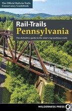 Rail-Trails Pennsylvania : The Definitive Guide to the State's To picture