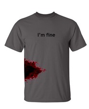 I'm Fine Sarcastic Humor Graphic Novelty Funny T Shirt picture