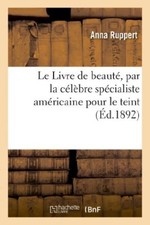 Le Livre de beaute, par la celebre specialiste americaine pour le teint picture