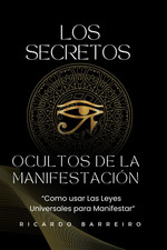 Los Secretos Ocultos de la manifestación: 
