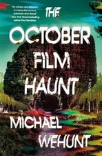 The October Film Haunt by Michael Wehunt: New picture
