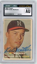 1957 TOPPS ED EDDIE MATHEWS #250 BRAVES HOF AUTHENTIC AU AUTO AUTOGRAPH CGC JSA picture