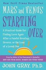 Mars and Venus Starting Over: A Practical Guid- paperback, John Gray, 0060930276 picture