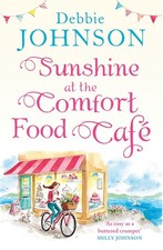 Sunshine at the Comfort Food Cafe: T..., Debbie Johnson picture